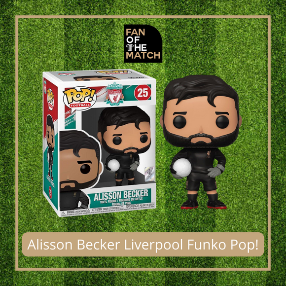 LIVERPOOL ALISSON BECKER FUNKO POP!